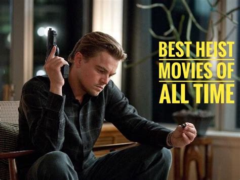 best heist movies|best ever heist films.